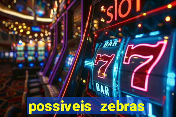 possiveis zebras futebol hoje